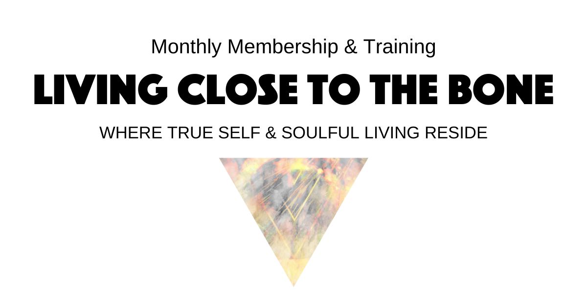 Ready go to ... https://sabrinalynn.com/membership/ [ Living Close to the Bone – Soulful Community & Mentoring w/ Sabrina Lynn]